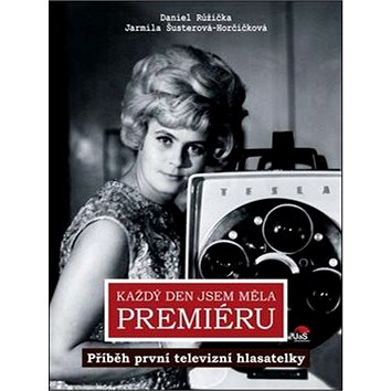 

Každý den jsem měla premiéru: Příběh první televizní hlasatelky