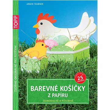 

TOPP Barevné košíčky z papíru: Jednoduché a působivé