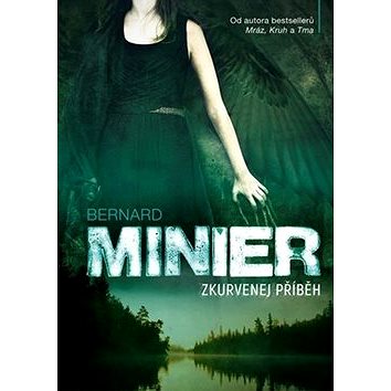 

Zkurvenej příběh: Od autora bestsellerů Mráz, Kruh a Tma