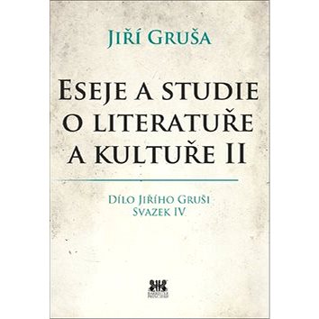 

Eseje a studie o literatuře a kultuře II