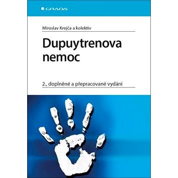 

Dupuytrenova nemoc: 2., doplněné a přepracované vydání