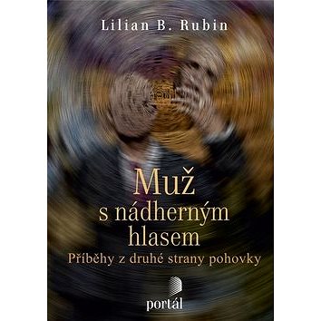 

Muž s nádherným hlasem: Příběhy z druhé strany pohovky
