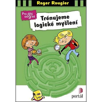 

Trénujeme logické myšlení: Pro děti od 9 let