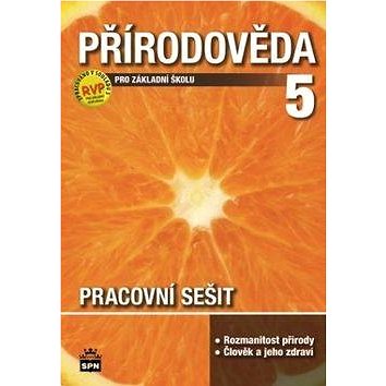 

Přírodověda 5 pro základní školu: Pracovní sešit
