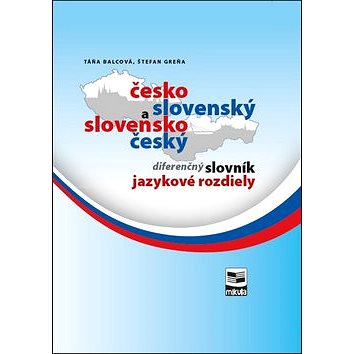 

Česko-slovenský a slovensko-český diferenčný slovník jazykové rozdiely: Jazykové rozdiely