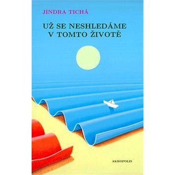 

Už se neshledáme v tomto životě