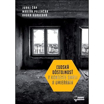 

Ľudská dôstojnosť v kontexte smrti a umierania