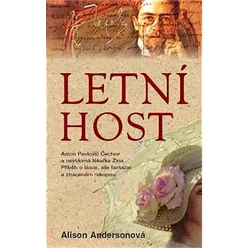 

Letní host: Anton Pavlovič Čechov a nevidomá lékařka Zina… Příběh o lásce, síle fantazie a..