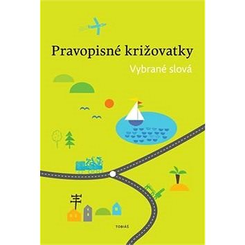 

Pravopisné križovatky Vybrané slová