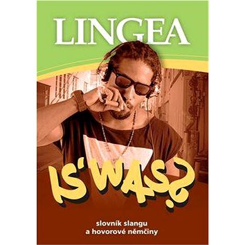 

Is´was Slovník slangu a hovorové němčiny
