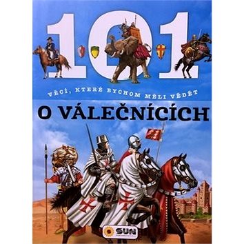 

101 věcí, které bychom měli vědět o válečnících