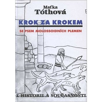 

Krok za krokem Se psem molossoidních plemen: K historii a současnosti