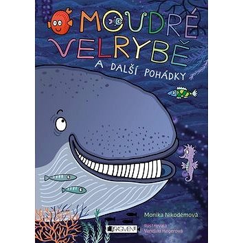 

O moudré velrybě a další pohádky