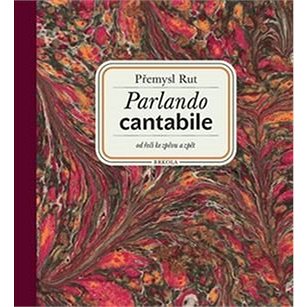 

Parlando cantabile + CD Šťastná hodina: od řeči ke zpěvu a zpět + CD Šťastná hodina
