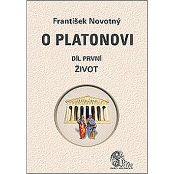 

O Platonovi Díl první Život