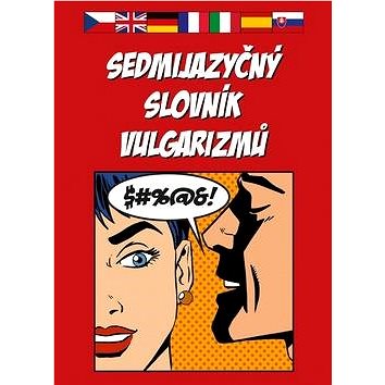 

Sedmijazyčný slovník vulgarizmů