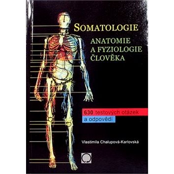 

Somatologie Anatomie a fyziol. Člověka