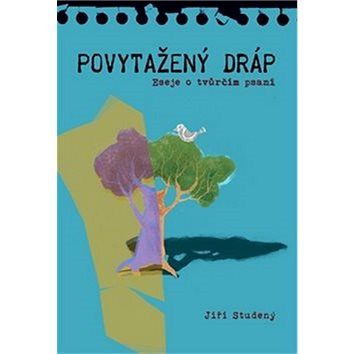 

Povytažený dráp: Eseje o tvůrčím psaní