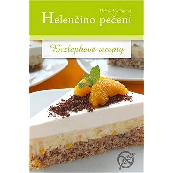 

Helenčino pečení Bezlepkové recepty