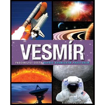 

Vesmír Fascinující cesta napříč kosmickým prostorem