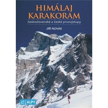 

Himaláj a Karakoram: československé a české prvovýstupy