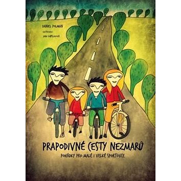 

Prapodivné cesty nezmarů: Pohádky pro malé i velké sportovce