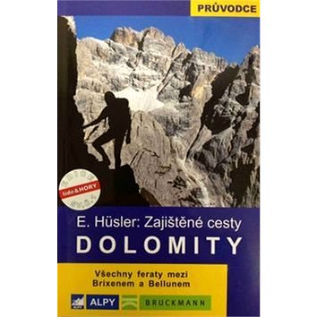

Dolomity Zajištěné cesty: Všechny feraty mezi Brixenem a Bellunem