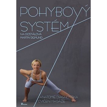 

Pohybový systém: Anatomie, diagnostika, cvičení, masáže + DVD