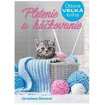 

Pletenie a háčkovanie: Ottova veľká kniha