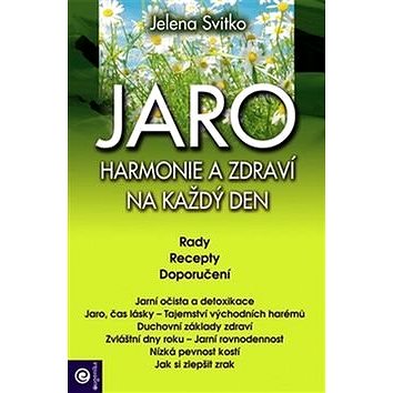 

Jaro Harmonie a zdraví na každý den: Rady Recepty Doporučení