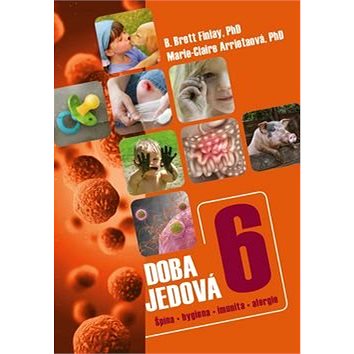 

Doba jedová 6: Špína, hygiena, imunita, alergie