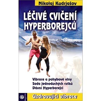 

Léčivé cvičení Hyperborejců