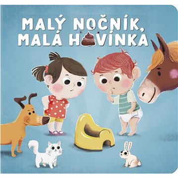 

Malý nočník, malá hovínka