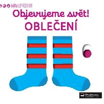 

Objevujeme svět! Oblečení: MiniPEDIE