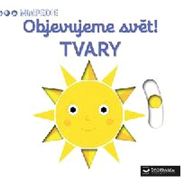 

Objevujeme svět! Tvary: MiniPEDIE