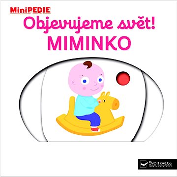 

Objevujeme svět! Miminko: MiniPEDIE