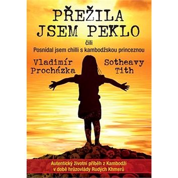 

Přežila jsem peklo