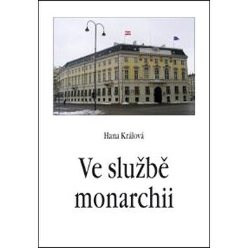 

Ve službě monarchii