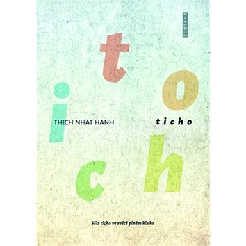 

Ticho: Síla ticha ve světě plném hluku
