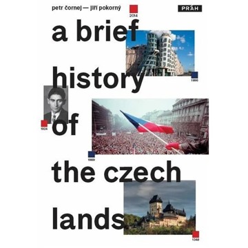 

A Brief History of the Czech Lands
