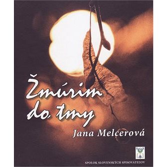 

Žmúrim do tmy
