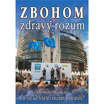 

Zbohom zdravý rozum: Čo ste už všetci rozum potratili