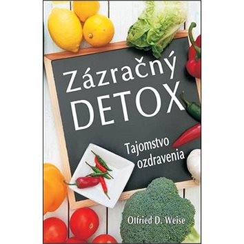 

Zázračný detox: Tajomstvo ozdravenia