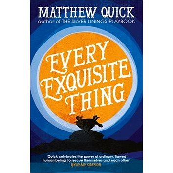 

Every Exquisite Thing