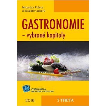 

Gastronomie: vybrané kapitoly