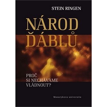 

Národ ďáblů: Proč si necháváme vládnout