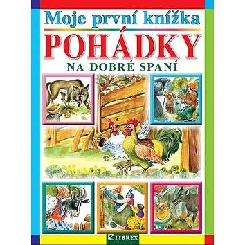 

Moje první knížka Pohádky na dobré spaní