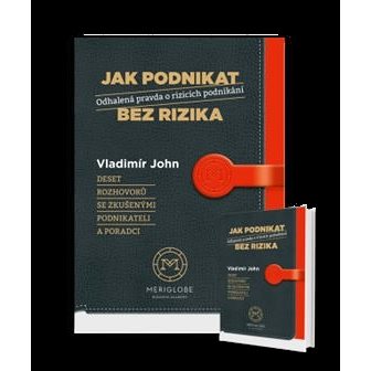 

Jak podnikat bez rizika: Odhalená pravda o rizicích podnikání