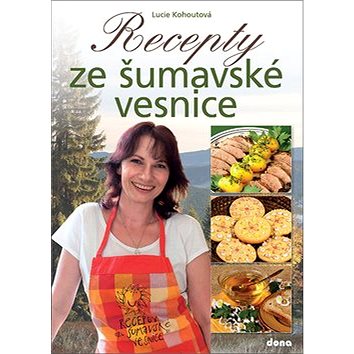 Recepty ze šumavské vesnice - Kniha