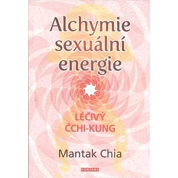 

Alchymie sexuální energie: Léčivý čchi-kung